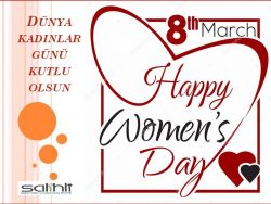 8 Mart Dünya Kadınlar Günü Kutlu Olsun